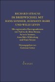 Richard Strauss. Im Briefwechsel mit Hermann Bahr, Hans Sommer und Willy Levin