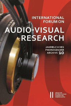 International Forum on Audio-Visual Research - Jahrbuch des Phonogrammarchivs 10