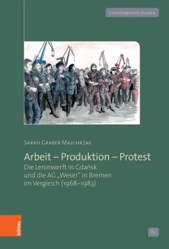 Arbeit - Produktion - Protest - Majchrzak, Sarah Graber