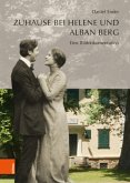 Zuhause bei Helene und Alban Berg