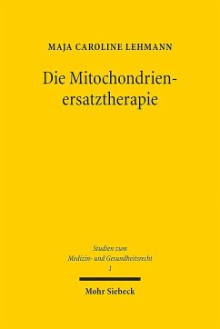 Die Mitochondrienersatztherapie - Lehmann, Maja Caroline