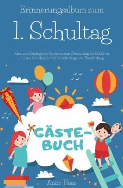 Erinnerungsalbum zum 1. Schultag Kreatives Eintragbuch Geschenk zum Schulanfang für Mädchen Jungen Schulkinder und Schul Cover Erinnerungsalbum zum 1. Schultag Kreatives Eintragbuch Geschenk zum Schulanfang für Mädchen Jungen Schulkinder und Schul