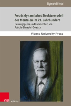 Freuds dynamisches Strukturmodell des Mentalen im 21. Jahrhundert - Freud, Sigmund;Giampieri-Deutsch, Patrizia