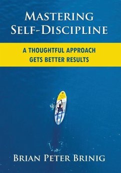 Mastering Self-Discipline - Brinig, Brian Peter