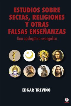 Estudio sobre sectas, religiones y otras falsas enseñanzas - Treviño, Edgar