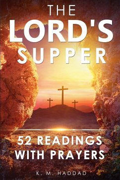 The Lord's Supper - Haddad, K. M.