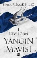 Kivilcim - Yangin Mavisi Serisi 1 - safak Nigiz, Binnur