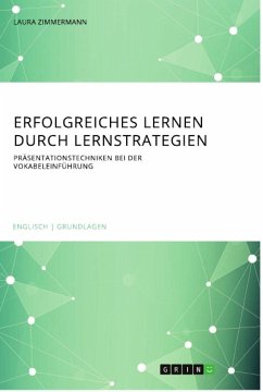 Erfolgreiches Lernen durch Lernstrategien - Zimmermann, Laura