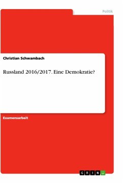 Russland 2016/2017. Eine Demokratie? - Schwambach, Christian