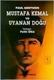 Mustafa Kemal ve Uyanan Dogu Mustafa Kemal ve Uyanan Dogu