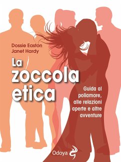 La zoccola etica (eBook, ePUB) - Easton, Dossie; Hardy, Janet