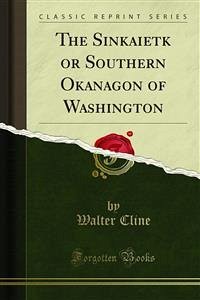 The Sinkaietk or Southern Okanagon of Washington (eBook, PDF)