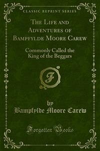 The Life and Adventures of Bampfylde Moore Carew (eBook, PDF) - Moore Carew, Bampfylde