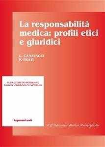 La responsabilità medica: profili etici e giuridici (eBook, PDF) - Cannavacci, Laura; Frati, Paola