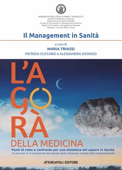 L'agorà della medicina (eBook, ePUB) - Cuccaro, Patrizia; Dionisio, Alessandra; Triassi, Maria