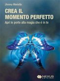 Crea il Momento Perfetto (eBook, ePUB)