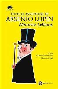 Tutte le avventure di Arsenio Lupin (eBook, ePUB) - Leblanc, Maurice