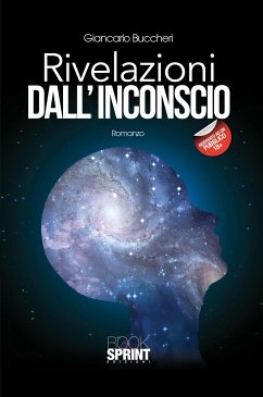 Rivelazioni dall'inconscio (eBook, ePUB) - Buccheri, Giancarlo