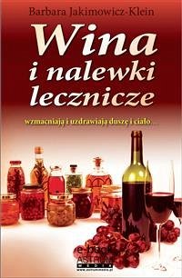 Wina i nalewki lecznicze (eBook, ePUB) - Jakimowicz-Klein, Barbara
