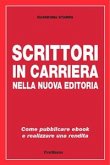 Scrittori in carriera nella nuova editoria (eBook, PDF)