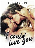 I could love you (eBook, ePUB)