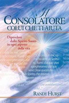 Il Consolatore, Colui che ti aiuta (eBook, ePUB) - Hurst, Randy