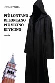 Più lontano di lontano, più vicino di vicino (eBook, ePUB)