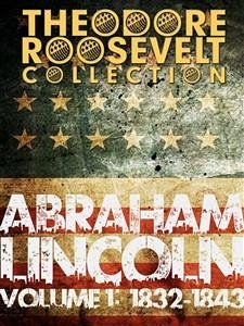 The Papers And Writings Of Abraham Lincoln (eBook, ePUB) - Roosevelt, Theodore