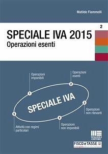 Speciale IVA 2015. Operazioni esenti (eBook, ePUB) - Fiammelli, Matilde