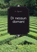 Di nessun domani (eBook, ePUB) - Zignani, Alessandro