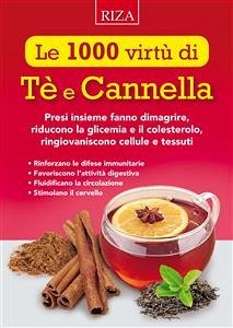 Le 1000 virtù di Tè e Cannella (eBook, ePUB) - Riza di Medicina Psicosomatica, Istituto