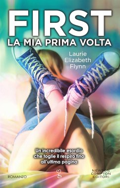 First. La mia prima volta (eBook, ePUB) - Elizabeth Flynn, Laurie