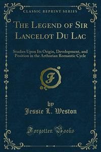 The Legend of Sir Lancelot Du Lac (eBook, PDF) - L. Weston, Jessie