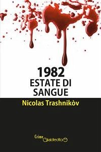 1982 Estate di sangue (eBook, ePUB) - Trashnikòv, Nicolas