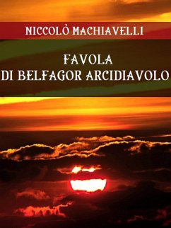 Favola di Belfagor arcidiavolo (eBook, ePUB) - Machiavelli, Niccolò