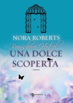 Una dolce scoperta (eBook, ePUB) - Roberts, Nora