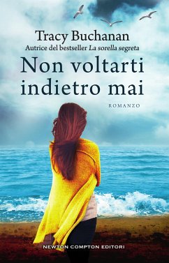 Non voltarti indietro mai (eBook, ePUB) - Buchanan, Tracy