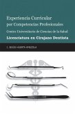 Experiencia Curricular Por Competencias Profesionales Centro Universitario De Ciencias De La Salud Licenciatura En Cirujano Dentista (eBook, ePUB)