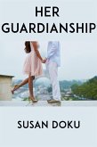 Her Guardianship: Taboo BDSM Erotica (eBook, ePUB)