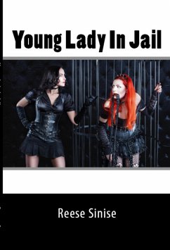 Young Lady In Jail: Extreme Taboo BDSM Erotica (eBook, ePUB) - Sinise, Reese