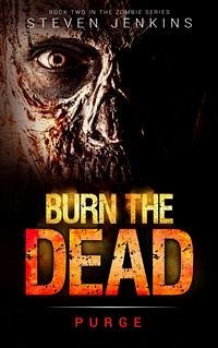 Burn The Dead: Purge: Book Two (eBook, ePUB) - Jenkins, Steven