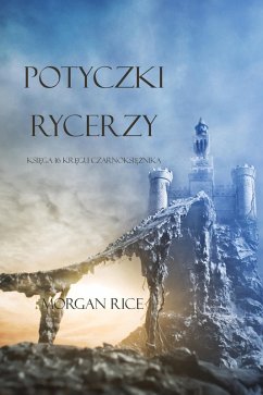 Cover Potyczki Rycerzy (Ksiega #16 Serii Kregu Czarnoksieznika) (eBook, ePUB)
