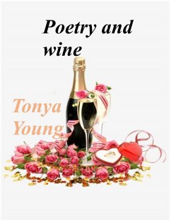 Poetry and Wine (eBook, ePUB) - Young, Tonya