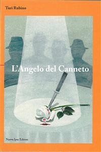 L'angelo del canneto (eBook, ePUB) Cover L'angelo del canneto (eBook, ePUB)
