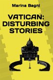 Vatican: disturbing stories (eBook, ePUB)