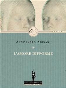 L'amore difforme (eBook, ePUB) - Zignani, Alessandro