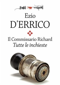 Il commissario Richard. Tutte le inchieste (eBook, ePUB) - D'Errico, Ezio