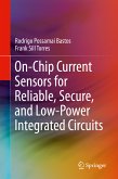 On-Chip Current Sensors for Reliable, Secure, and Low-Power Integrated Circuits (eBook, PDF)