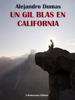 Un Gil Blas en California (eBook, ePUB) - Dumas, Alejandro