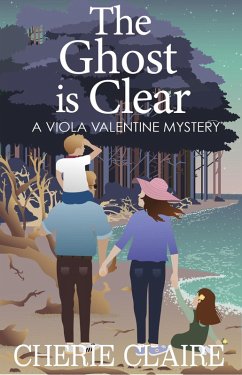 The Ghost is Clear (Viola Valentine Mystery, #6) (eBook, ePUB) - Claire, Cherie
